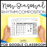 Rhythm Compositions for Google Classroom (Non-Seasonal)