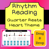 Rhythm Reading - Quarter Rests - Drag & Drop - Heart Theme