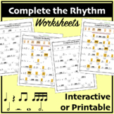 Complete the Rhythm Worksheets #1 INTERACTIVE or PRINTABLE