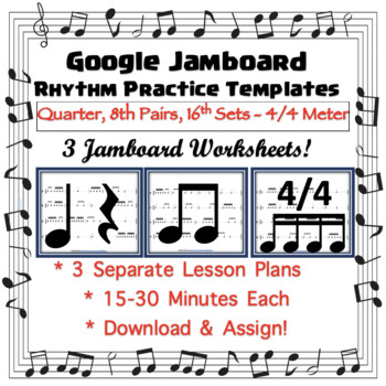 Preview of Rhythm Worksheets - Quarter, Eighth Pairs, 16th Set 4/4 Time - Jamboard & EASEL