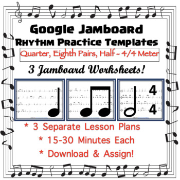 Preview of Rhythm Worksheets - Quarter, Paired 8th, Half Note, 4/4 Time - Jamboard & EASEL