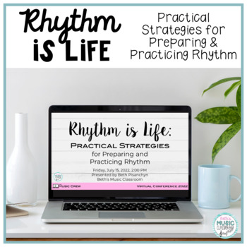 Preview of Rhythm is Life - Practical Strategies for Preparing and Practicing Rhythm
