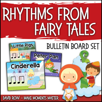 Preview of Rhythms from Fairy Tales! - Rhythm Bulletin Board