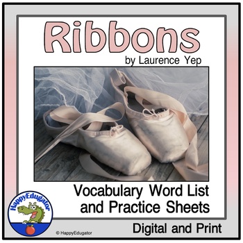 Preview of Ribbons by Laurence Yep Vocabulary Practice Worksheets with Easel Activities