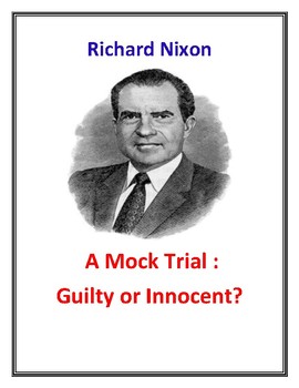 Preview of Richard Nixon and The Watergate Scandal: A Mock Trial