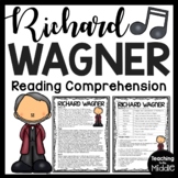 Composer Richard Wagner Biography Reading Comprehension Wo