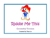 Riddle Me This - Geometry Version