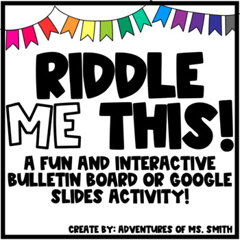 Riddle Me This Interactive Bulletin Board By Adventures Of Ms Smith