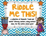 Riddle Me This! Read and Match Literacy Centers for the En
