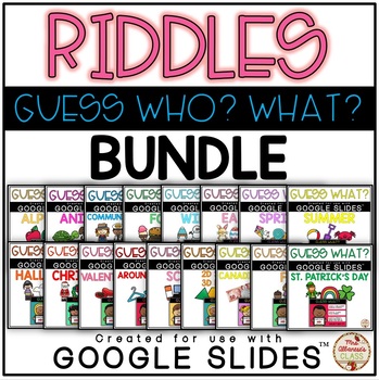 Preview of Riddles (Guess Who? Guess What?) - DIGITAL {Google Slides™/Classroom™}