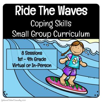 Preview of Ride the Waves Coping Skills Small Group Curriculum - School Counseling