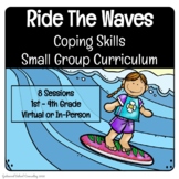 Ride the Waves Coping Skills Small Group Curriculum - Scho