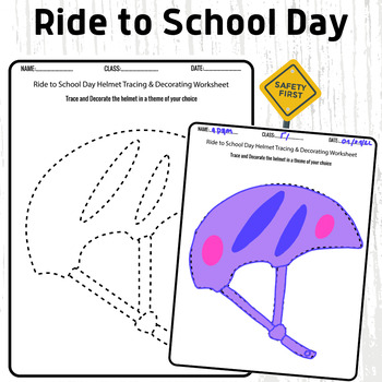 Preview of Ride to School Day Helmet Decorating Worksheet Stay Safe