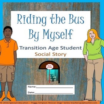 Preview of Riding The Bus By Myself Life Skill Transition Age Students SPED/Autism/ELD