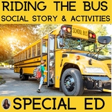 Riding the School Bus : 2 Social Stories, Activities and P