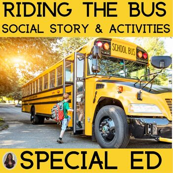 Preview of Riding the School Bus Social Story plus activities EDITABLE