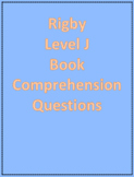 Rigby Level J Books Comprehension Questions