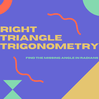 Preview of Right Triangle Trigonometry - Find the Missing Angle in Radians