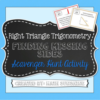Preview of Right Triangle Trigonometry Finding Missing Sides Scavenger Hunt Activity