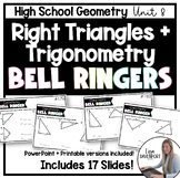 Right Triangles and Trig - High School Geometry Bell Ringers