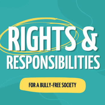 Preview of Rights & Responsibilities: A Respectful & Bully-Free Society (Lesson & Activity)