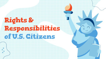 Preview of Rights & Responsibilities of U.S. Citizens (Unit 7, Lesson 8)