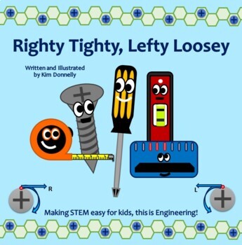 Preview of Righty Tighty, Lefty Loosey (Rhyming STEM Nonfiction Story, NGSS, Tools, Safety)