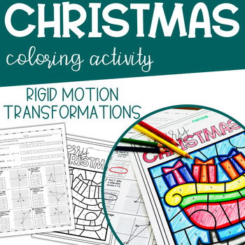 Preview of Rigid Motion Transformations CHRISTMAS Geometry Coloring Activity Math