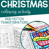 Rigid Motion Transformations CHRISTMAS Geometry Coloring A