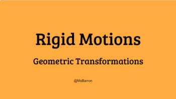 Preview of Rigid Motions Geometric Transformations Visual Presentation.