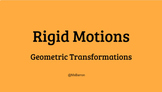 Rigid Motions Geometric Transformations Visual Presentation.