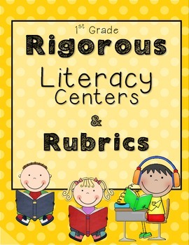 Preview of Rigorous Centers & Center Rubrics {1st Grade}