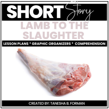 Preview of Rigorous Short Story Lesson Plan "Lamb to the Slaughter" by Roald Dahl