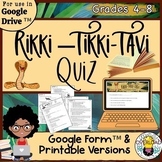 Rikki Tikki Tavi Google Form & Printable Quiz | Editable &