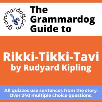 Preview of Rikki-Tikki-Tavi by Rudyard Kipling - Grammar Quiz