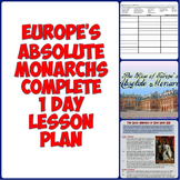 Rise of Absolute Monarchs Complete 1 Day Lesson Plan