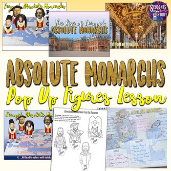 Preview of Absolute Monarchs and the Rise of Absolutism Pop Up Figure Lesson