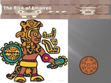 Rise of Empires (Maya, Inca, Aztec)