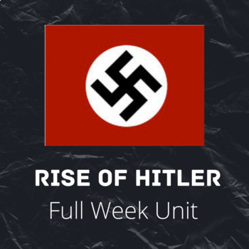 Preview of Rise of Hitler Week Unit