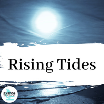Preview of Rising Tides Storyline - Earth Sun Moon System, Solar System, + Climate Change