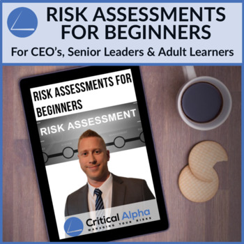Preview of Risk Assessments for Beginners: A Facilitators Package - Your How To Guide