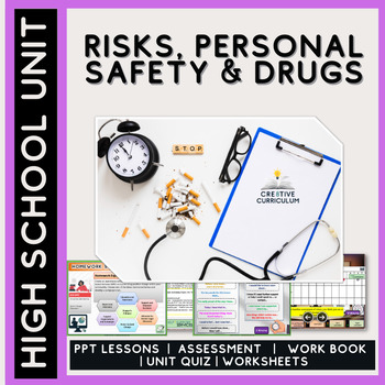 Preview of Risks, Personal Safety & Drugs - High  School Unit