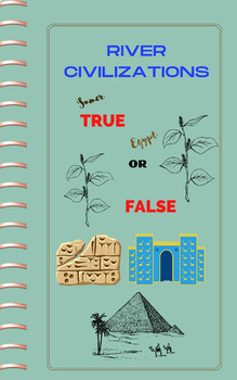 Preview of River Civilizations- Answer TRUE/FALSE