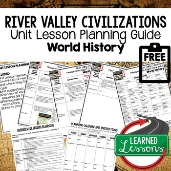 Preview of River Valley Civilizations Lesson Plan Guide, World History Curriculum