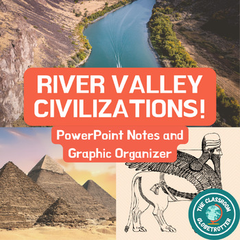 Preview of River Valley Civilizations - PowerPoint and Graphic Organizer