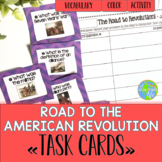 Road to the American Revolution Task Cards
