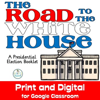 Preview of Presidential Elections, Road to the White House, Print and for Google Slides