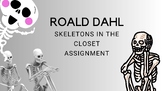 Roald Dahl Author Study : Skeleton In Closet Activity