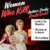 Roald Dahl Author Study Women Who Kill Middle School Short
