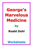 Roald Dahl "George's Marvelous Medicine" worksheets